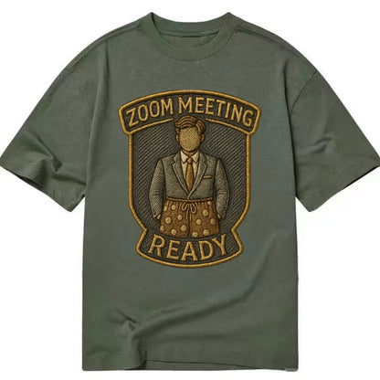 Zoom Meeting Ready  - Classic T-shirt - Army Green