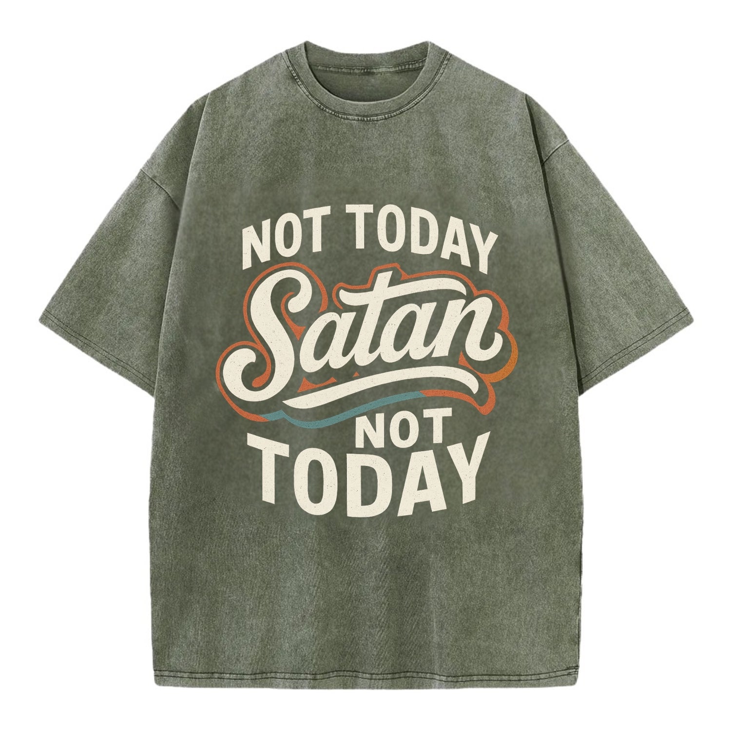 Not Today Satan - Not Today - Vintage T-shirt - Army Green