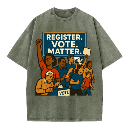 Voter registration drive bringing community together - "Register. Vote. Matter." - Vintage T-shirt - Army Green