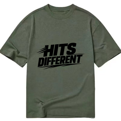 Bold typography design - "HITS DIFFERENT" - uniquely special, stands out - Classic T-shirt - Army Green