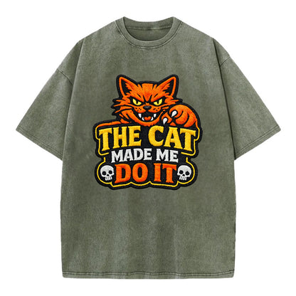 THE CAT MADE ME DO IT - mischievous cat in orange , blame the cat - Vintage T-shirt - Army Green