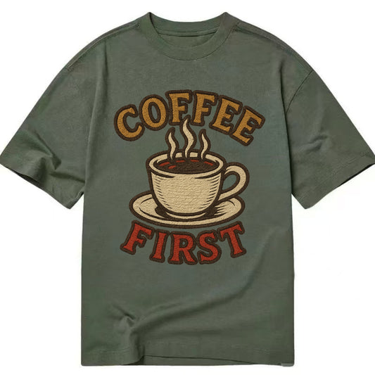 Coffee First  - Classic T-shirt - Army Green