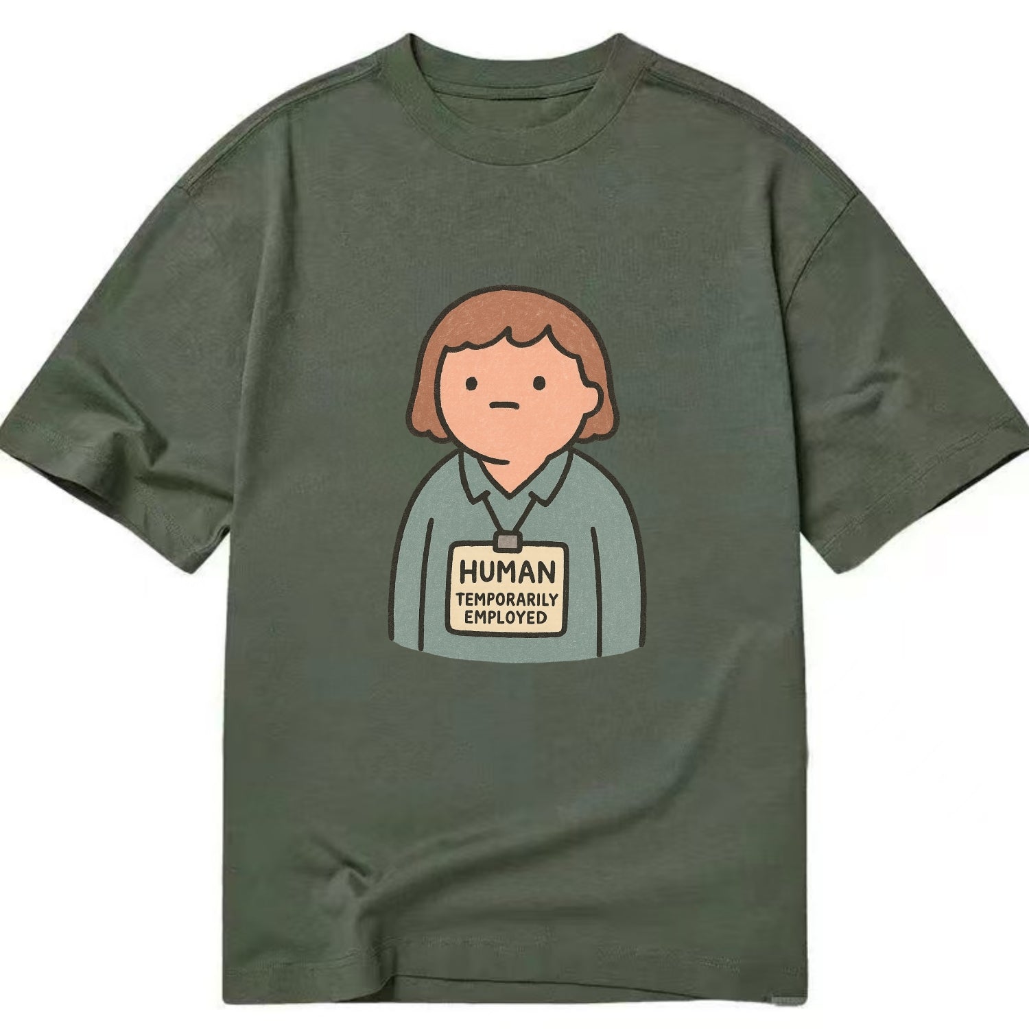 Worker wearing ID badge that says "Human - Temporarily Employed" - existential - Classic T-shirt - Army Green