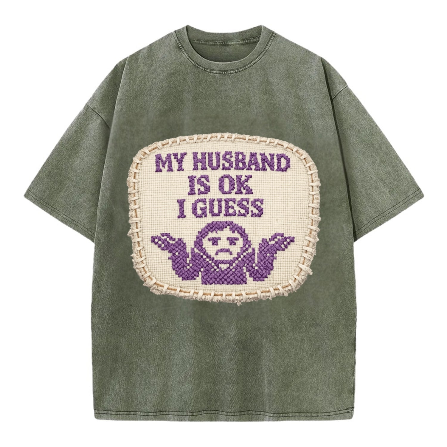MY HUSBAND IS OK I GUESS - purple ok shrug - purple - mediocre husband - Vintage T-shirt - Army Green