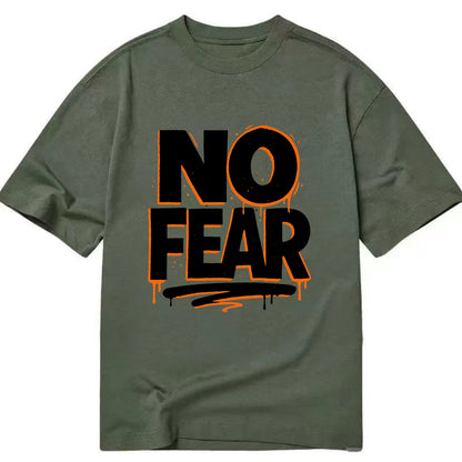 Bold typography design - "NO FEAR" - courage, bravery - Classic T-shirt - Army Green