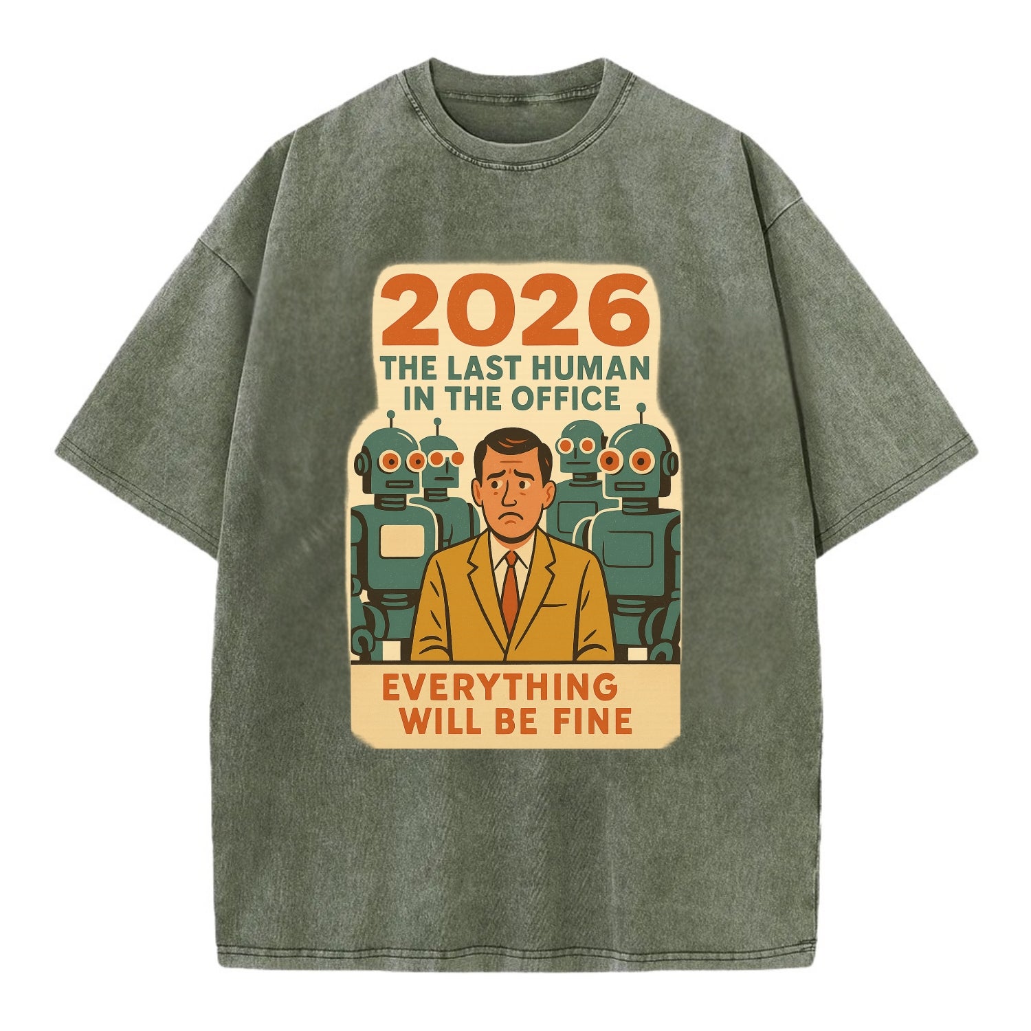 Single human worker surrounded by robot coworkers - "The last human in the office" - Vintage T-shirt - Army Green