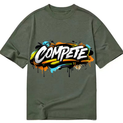 Bold typography design - "COMPETE" - competitive spirit, love the game - Classic T-shirt - Army Green