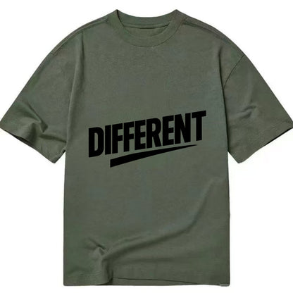 Bold typography design - "DIFFERENT" - standing out, not following crowd - Classic T-shirt - Army Green