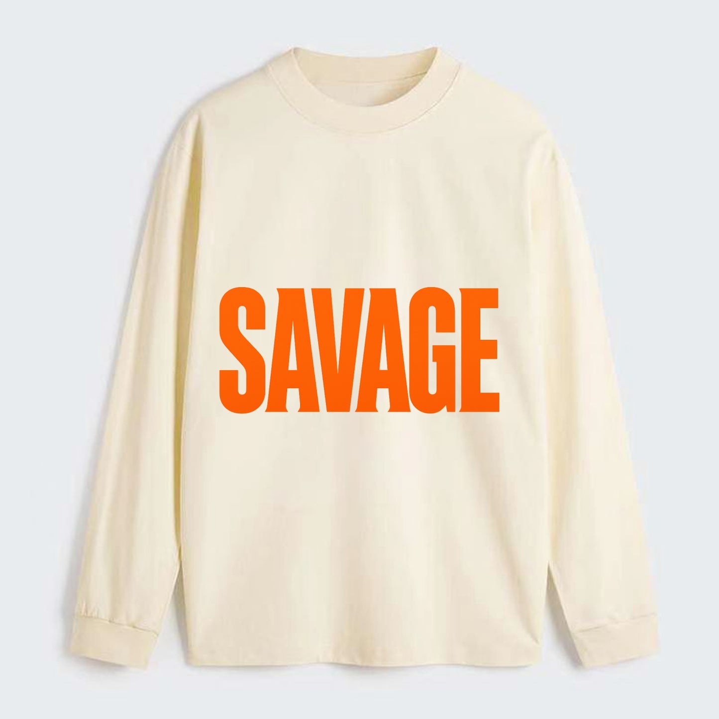 Bold typography design - "SAVAGE" - fierce attitude, taking no prisoners - Classic Long Sleeve Shirt - Beige