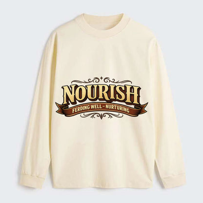 Bold typography design - "NOURISH" - feeding well, nurturing - Classic Long Sleeve Shirt - Beige