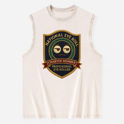 Crest with eye roll icon - "National Eye Roll Association - Charter Member" - - Vintage Washed Tank - Beige