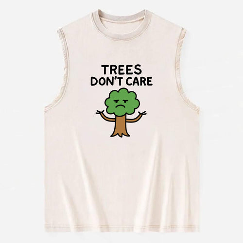 TREES DONT CARE | Indifferent oak shrugging branches - Vintage Washed Tank