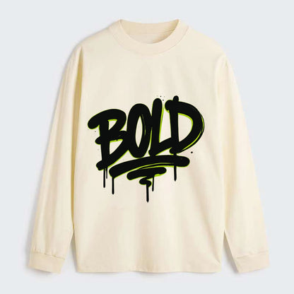 Bold typography design - "BOLD" - courageous, standing out - Classic Long Sleeve Shirt - Beige