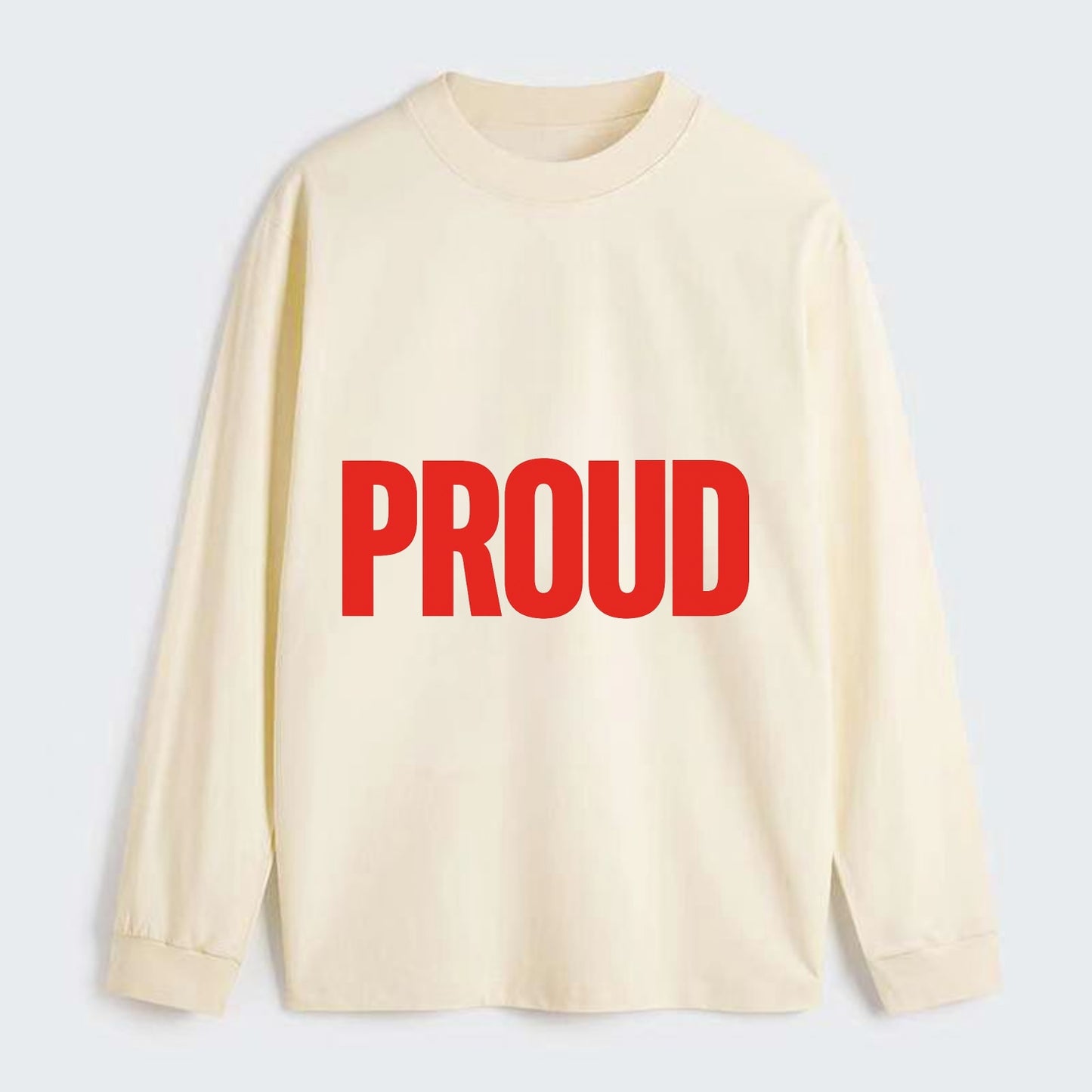 Bold typography design - "PROUD" - satisfied, honored, dignified - Classic Long Sleeve Shirt - Beige