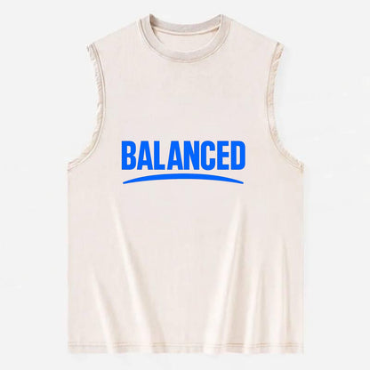 Bold typography design - "BALANCED" - harmony, equilibrium, centered life - Vintage Washed Tank - Beige
