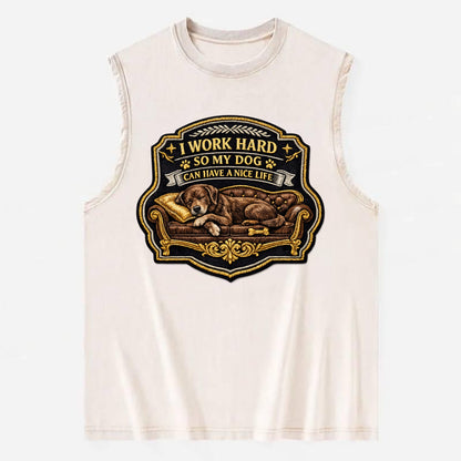 I WORK HARD SO MY DOG CAN HAVE A NICE LIFE - dog on couch in brown , pet - Vintage Washed Tank - Beige