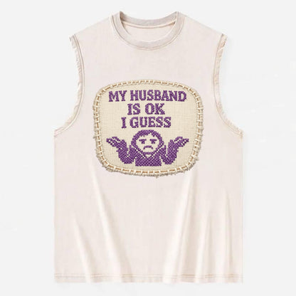 MY HUSBAND IS OK I GUESS - purple ok shrug - purple - mediocre husband - Vintage Washed Tank - Beige