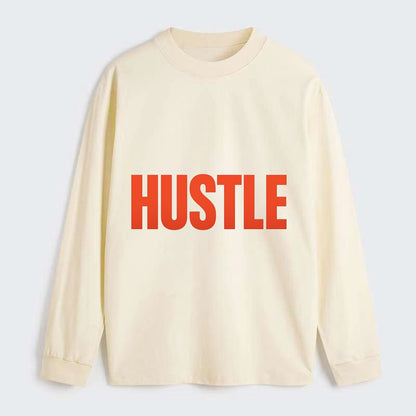 Bold typography design - "HUSTLE" - work hard, grind, chase dreams - Classic Long Sleeve Shirt - Beige