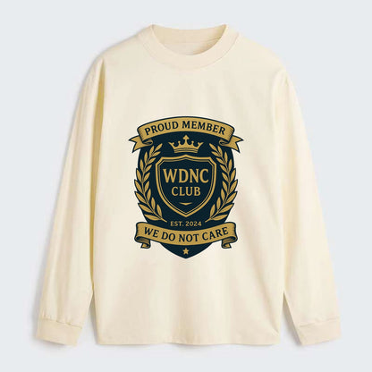 Proud Member badge with laurel wreath - "WDNC CLUB - We Do Not Care" - - Classic Long Sleeve Shirt - Beige