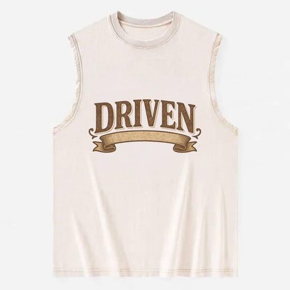 Bold typography design - "DRIVEN" - motivated, focused on goals - Vintage Washed Tank - Beige