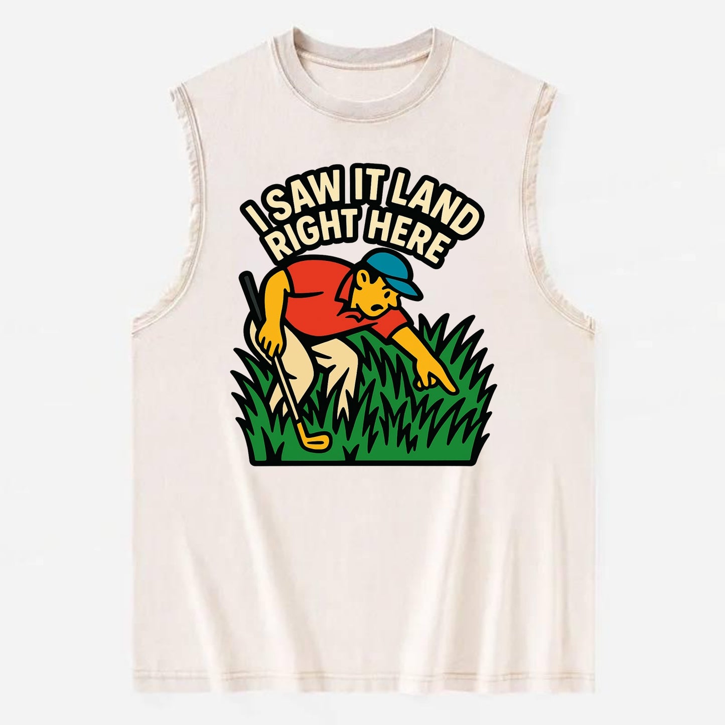 Golfer searching in deep rough - "I Saw It Land Right Here" - lost ball saga - Vintage Washed Tank - Beige