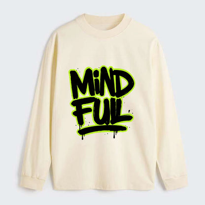 Bold typography design - "MINDFUL" - present awareness, conscious living - Classic Long Sleeve Shirt - Beige