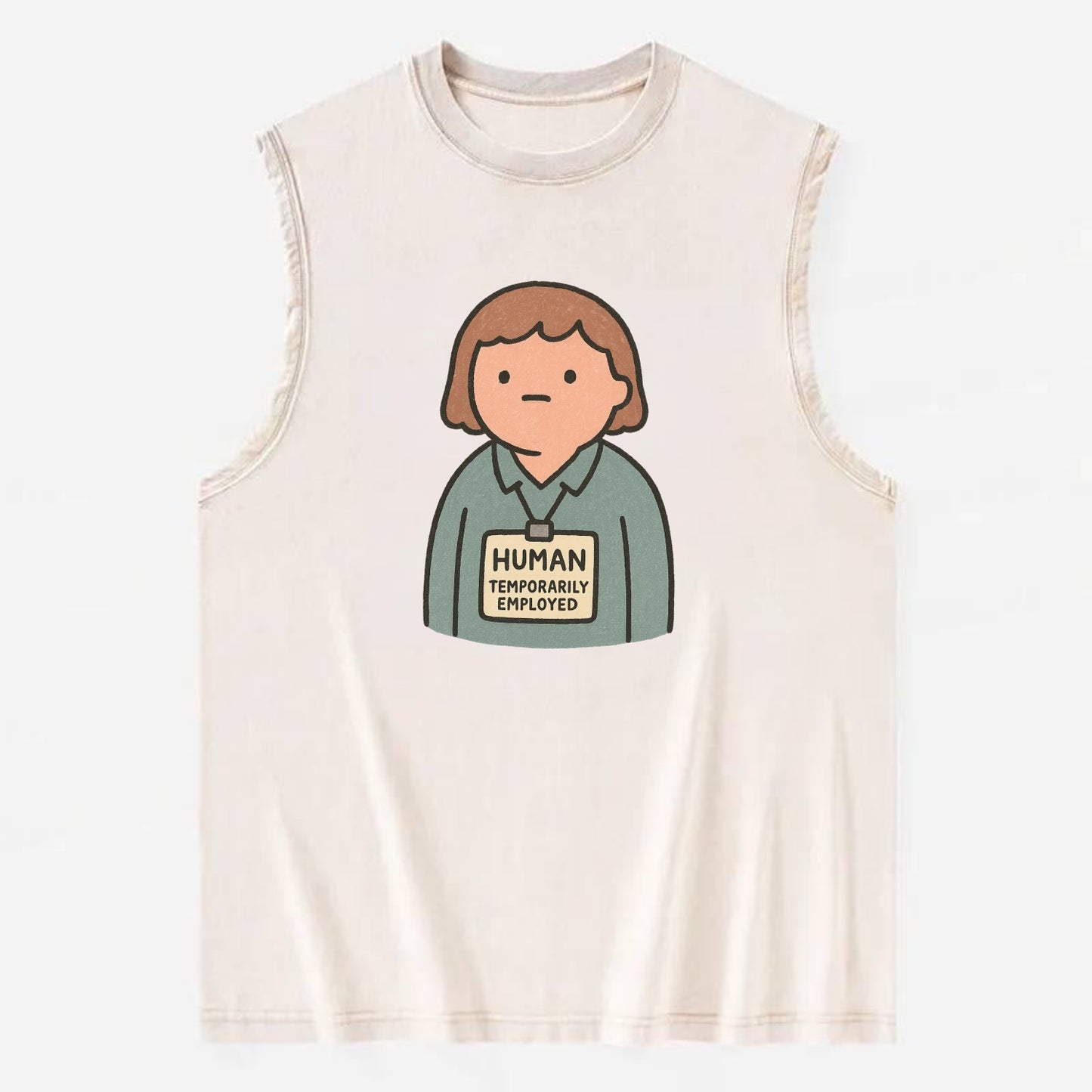 Worker wearing ID badge that says "Human - Temporarily Employed" - - Vintage Washed Tank - Beige