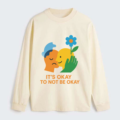 Mental health stigma fading as support grows - "It's Okay to Not Be - Classic Long Sleeve Shirt - Beige