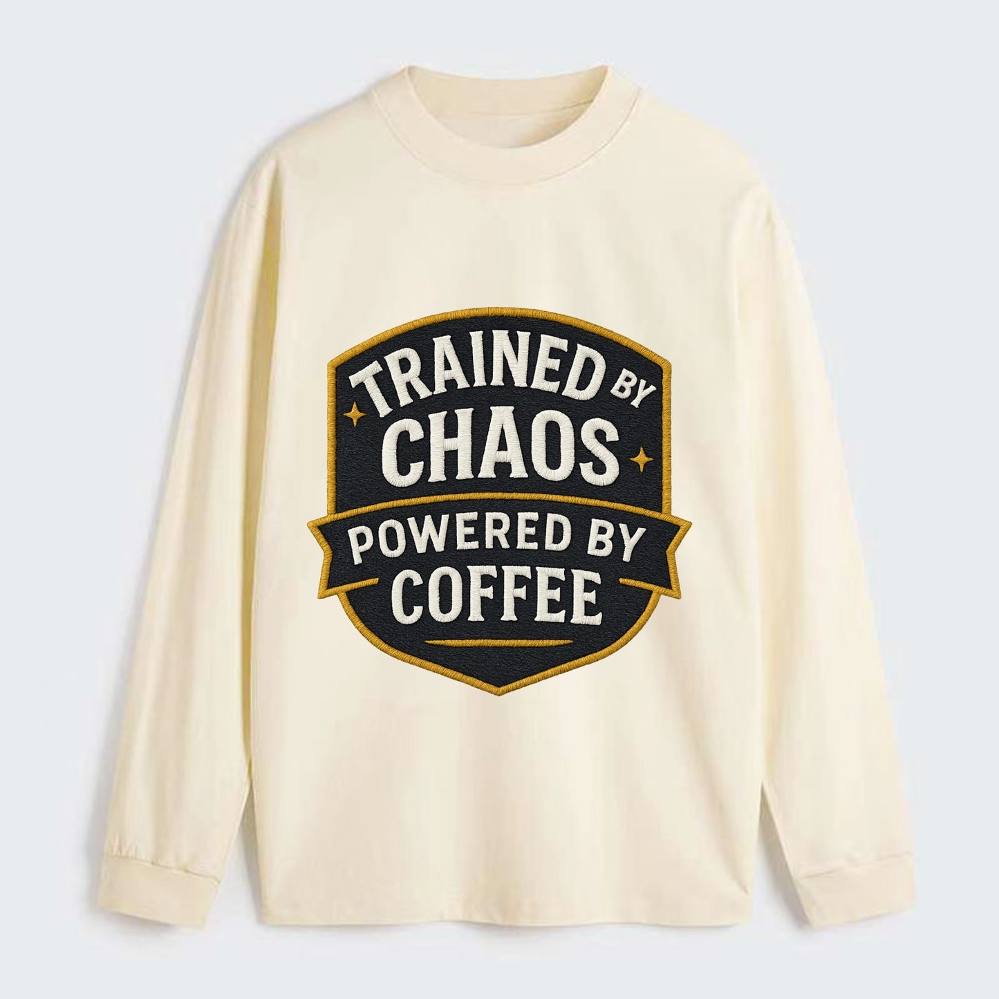 Trained by chaos, powered by coffee - Classic Long Sleeve Shirt - Beige