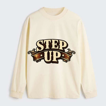 Bold typography design - "STEP UP" - rise to occasion, take charge - Classic Long Sleeve Shirt - Beige