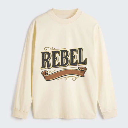 Bold typography design - "REBEL" - nonconformist, rule breaker, - Classic Long Sleeve Shirt - Beige