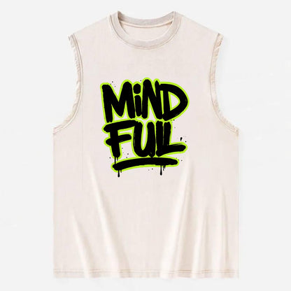 Bold typography design - "MINDFUL" - present awareness, conscious living - Vintage Washed Tank - Beige