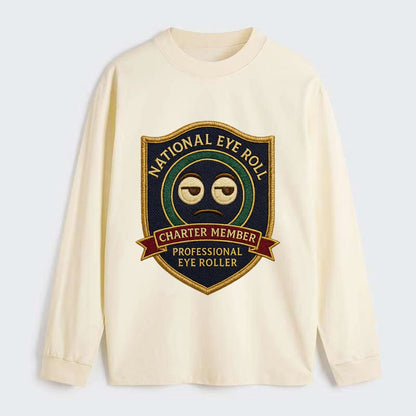 Crest with eye roll icon - "National Eye Roll Association - Charter - Classic Long Sleeve Shirt - Beige