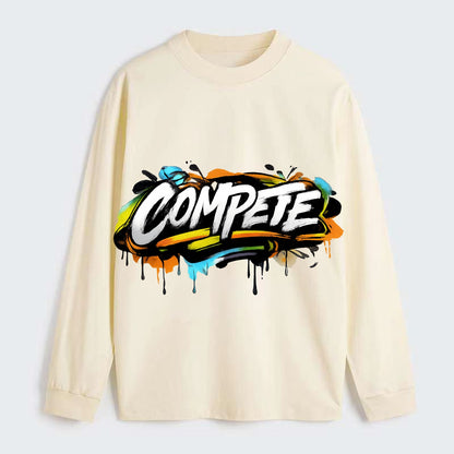 Bold typography design - "COMPETE" - competitive spirit, love the game - Classic Long Sleeve Shirt - Beige