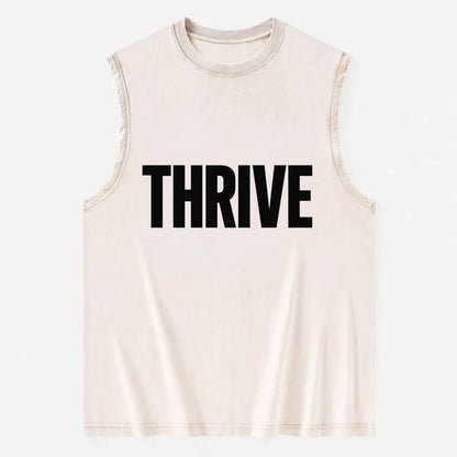 Bold typography design - "THRIVE" - flourishing, doing well - Vintage Washed Tank - Beige
