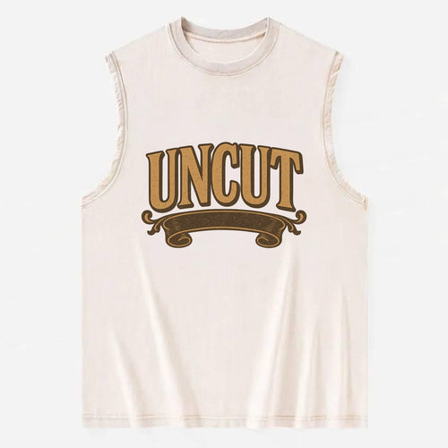 Bold typography design - UNCUT - pure, undiluted, authentic - Vintage Washed Tank