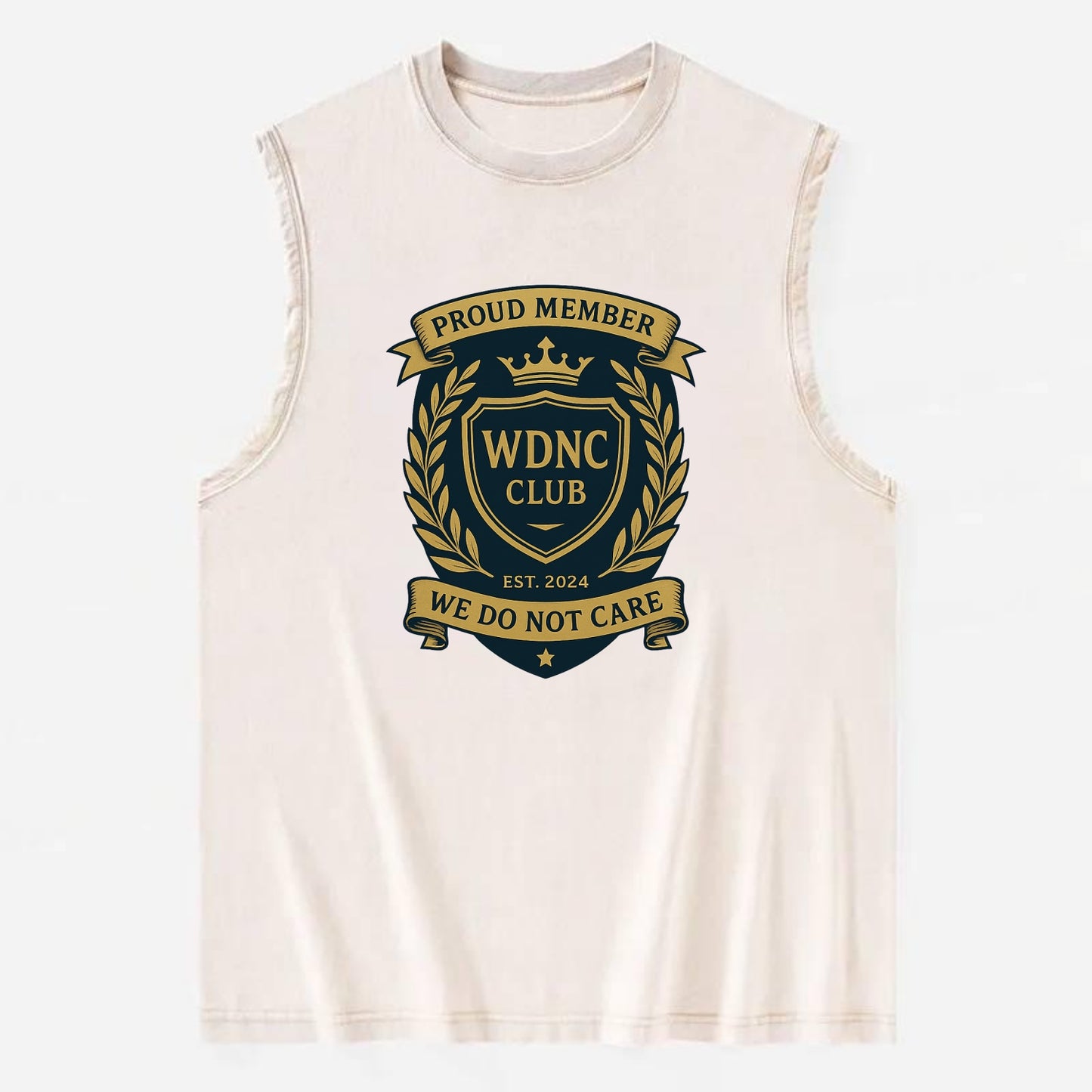 Proud Member badge with laurel wreath - "WDNC CLUB - We Do Not Care" - apathy - Vintage Washed Tank - Beige