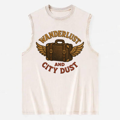 Wanderlust And City Dust  - Vintage Washed Tank - Beige