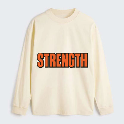 Bold typography design - "STRENGTH" - inner power, resilience, fortitude - Classic Long Sleeve Shirt - Beige