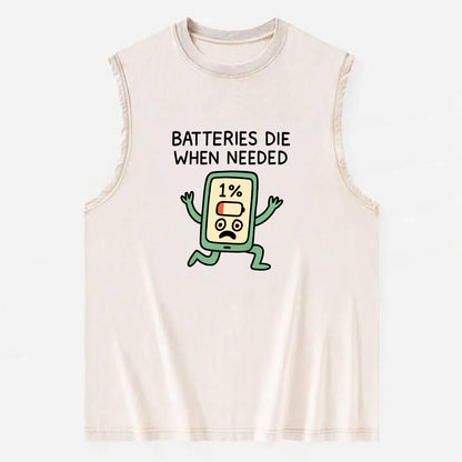 BATTERIES DIE WHEN NEEDED | Phone at 1% panicking - Vintage Washed Tank - Beige