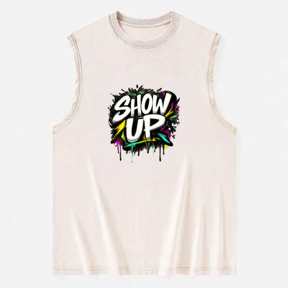 Bold typography design - "SHOW UP" - be present, arrive ready - Vintage Washed Tank - Beige