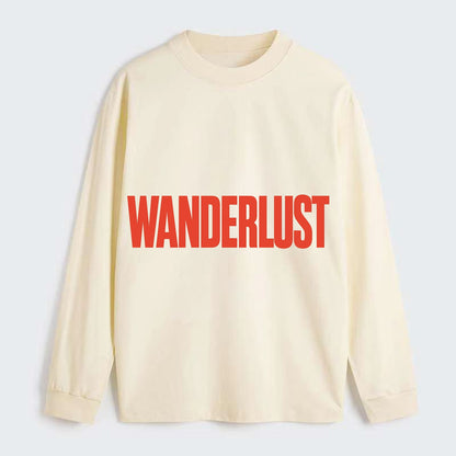 Bold typography design - "WANDERLUST" - desire to travel, explore the - Classic Long Sleeve Shirt - Beige