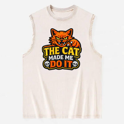 THE CAT MADE ME DO IT - mischievous cat in orange , blame the cat - Vintage Washed Tank - Beige