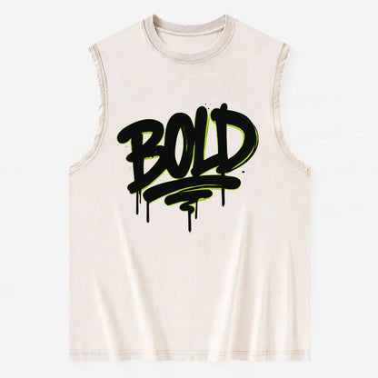 Bold typography design - "BOLD" - courageous, standing out - Vintage Washed Tank - Beige