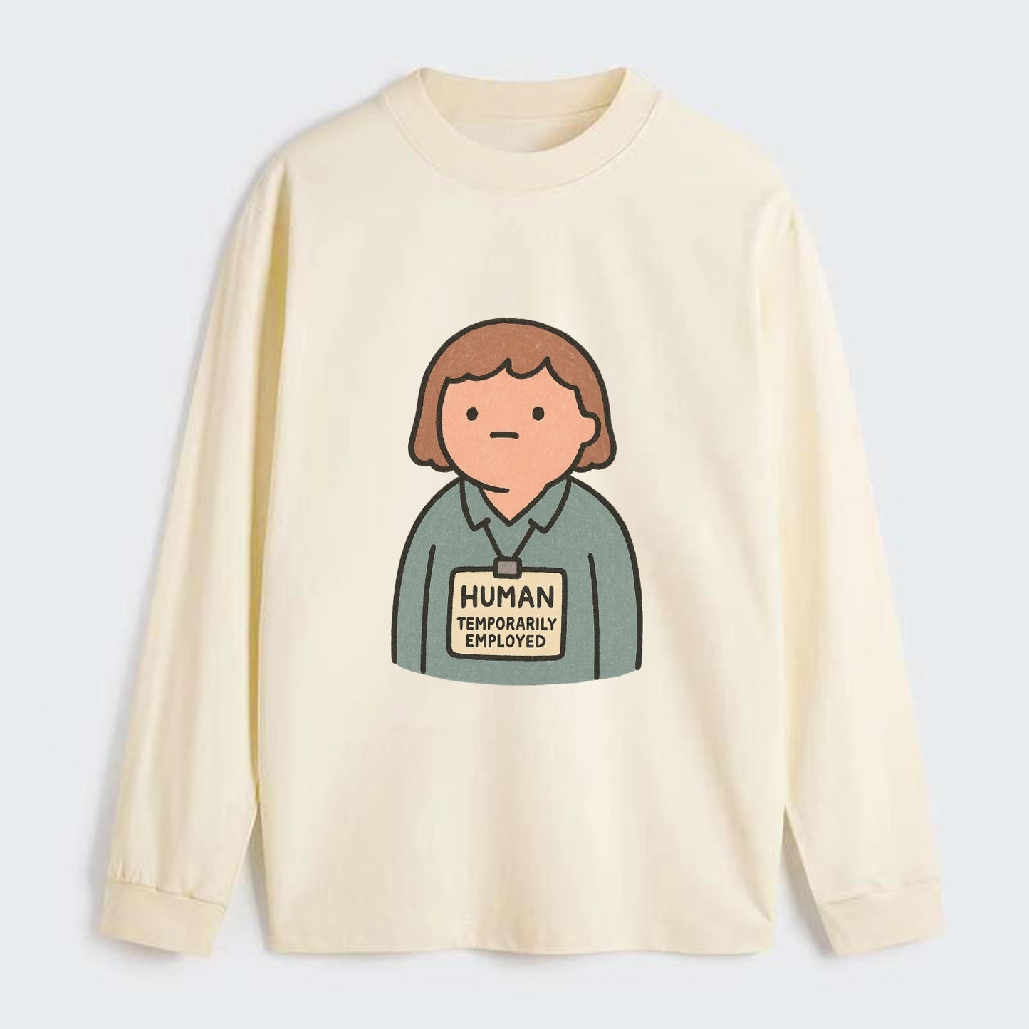 Worker wearing ID badge that says "Human - Temporarily Employed" - - Classic Long Sleeve Shirt - Beige