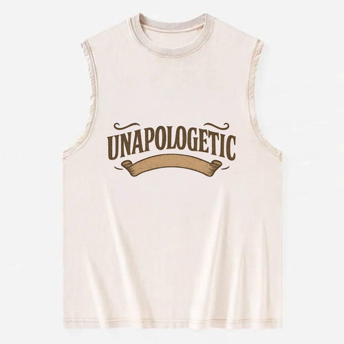 Bold typography design - UNAPOLOGETIC - no regrets, owning it - Vintage Washed Tank