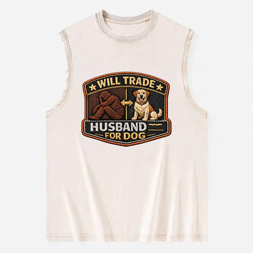 WILL TRADE HUSBAND FOR DOG - dog and man silhouette in brown , pet priority - Vintage Washed Tank