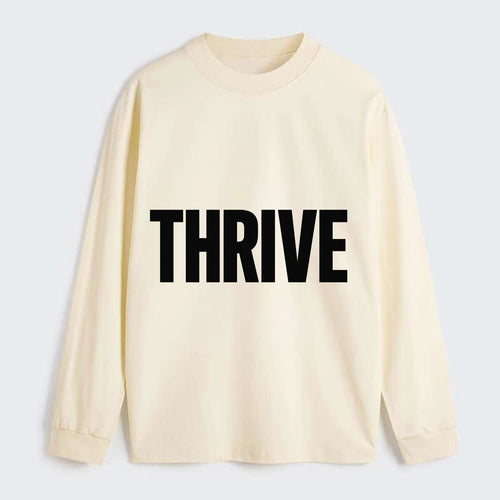 Bold typography design - THRIVE - flourishing, doing well - Classic Long Sleeve Shirt