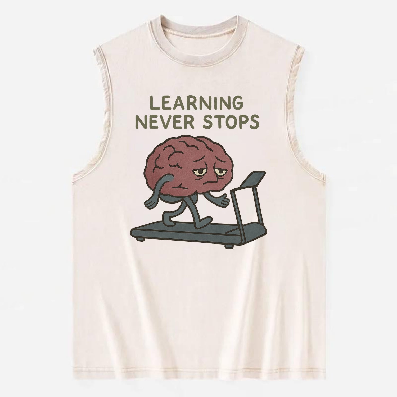 LEARNING NEVER STOPS | Exhausted brain on treadmill - Vintage Washed Tank - Beige