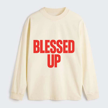 Bold typography design - "BLESSED UP" - recognizing fortune - Classic Long Sleeve Shirt - Beige